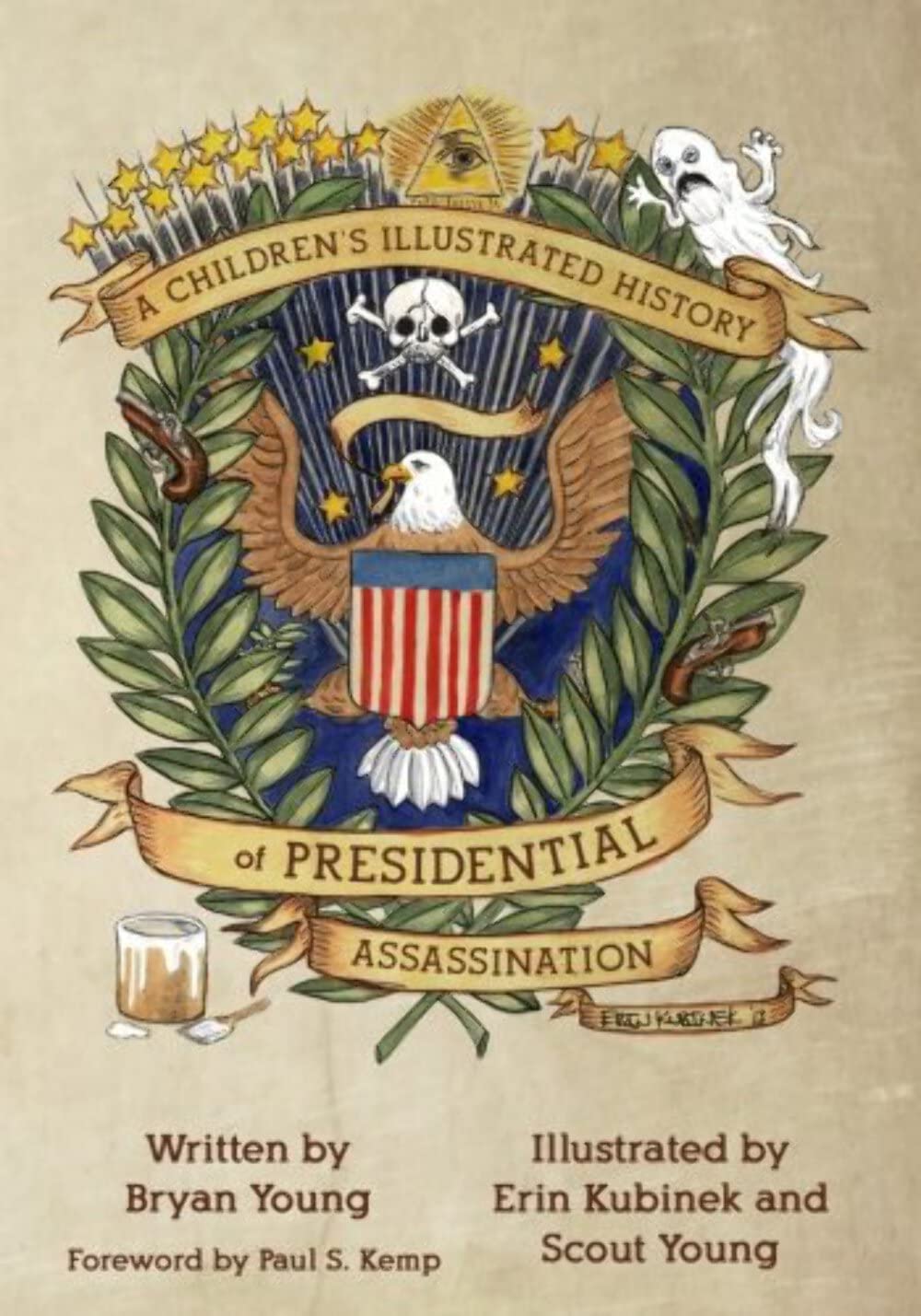 A Children's Illustrated History of Presidential Assassination Politics & History