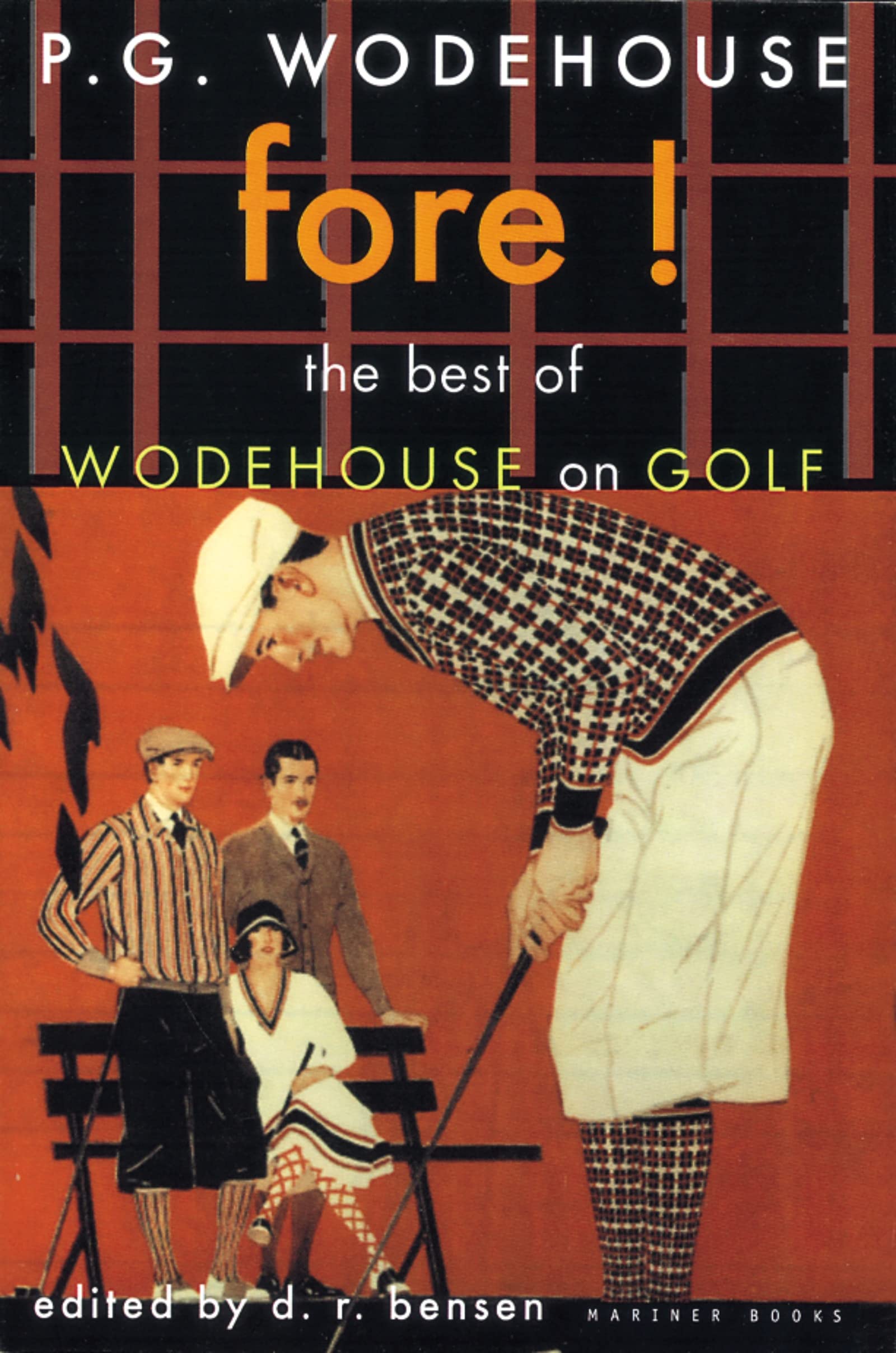 Fore!: The Best of Wodehouse on Golf (P.G. Wodehouse Collection) Essays & Short Stories