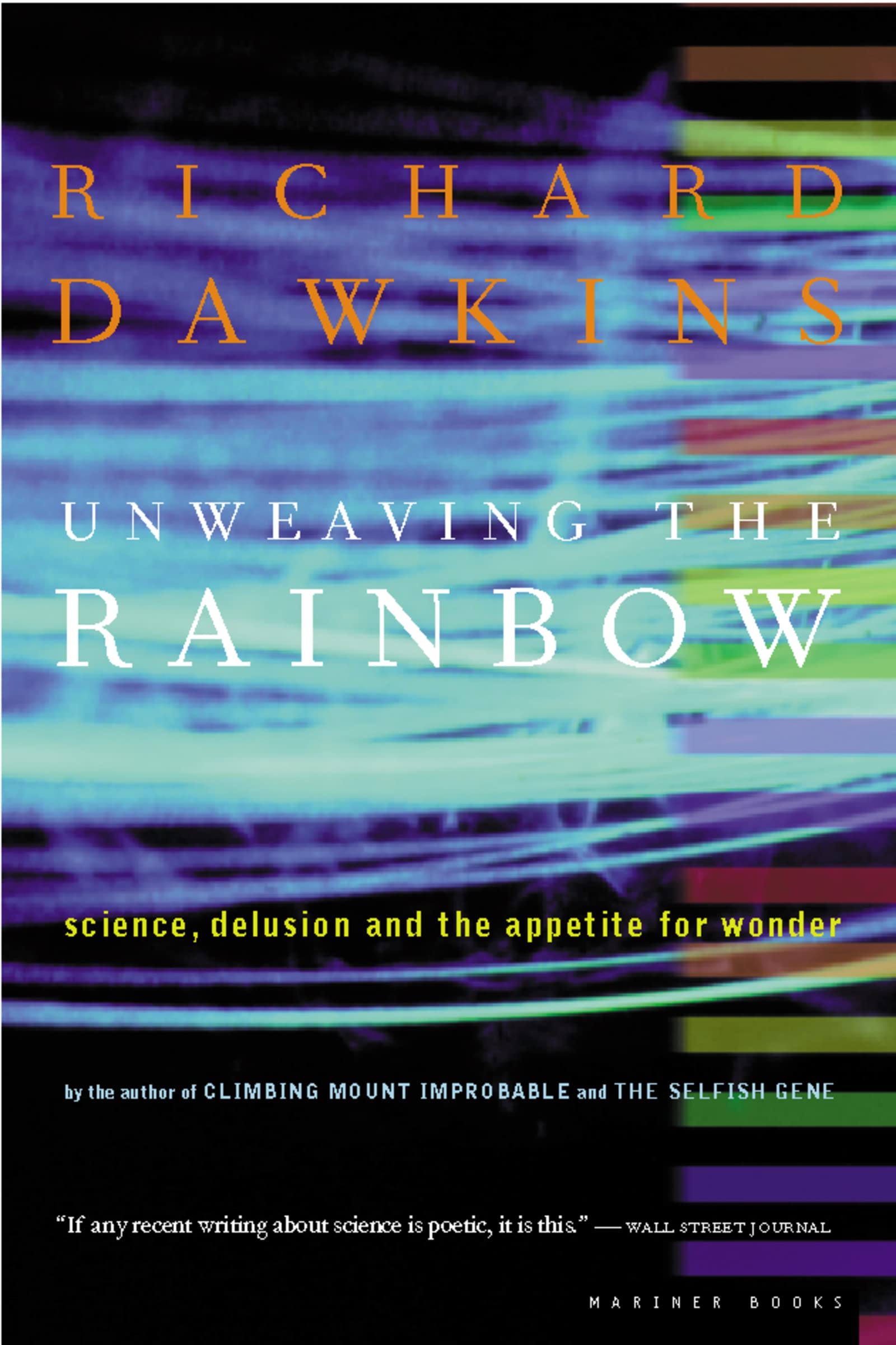 Unweaving the Rainbow: Science, Delusion and the Appetite for Wonder Philosophy