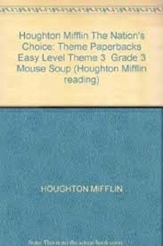 The Nation's Choice: Theme Paperbacks Easy Level Theme 3 Grade 3 Mouse Soup Books