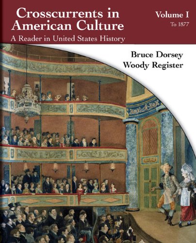 Crosscurrents in American Culture: A Reader in United States History: to 1877 Politics & History