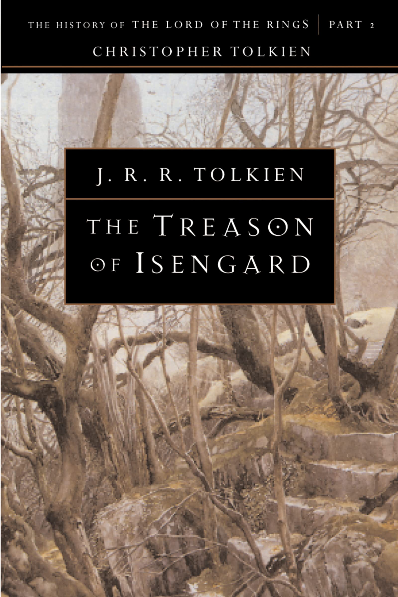 The Treason of Isengard (History of Middle-earth, Band 7) Classics