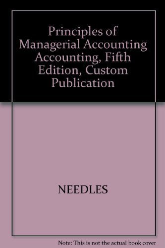 Principles of Managerial Accounting Accounting, Fifth Edition, Custom Publication Books