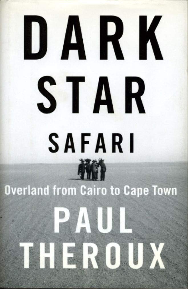Dark Star Safari: Overland from Cairo to Cape Town Travel Guides
