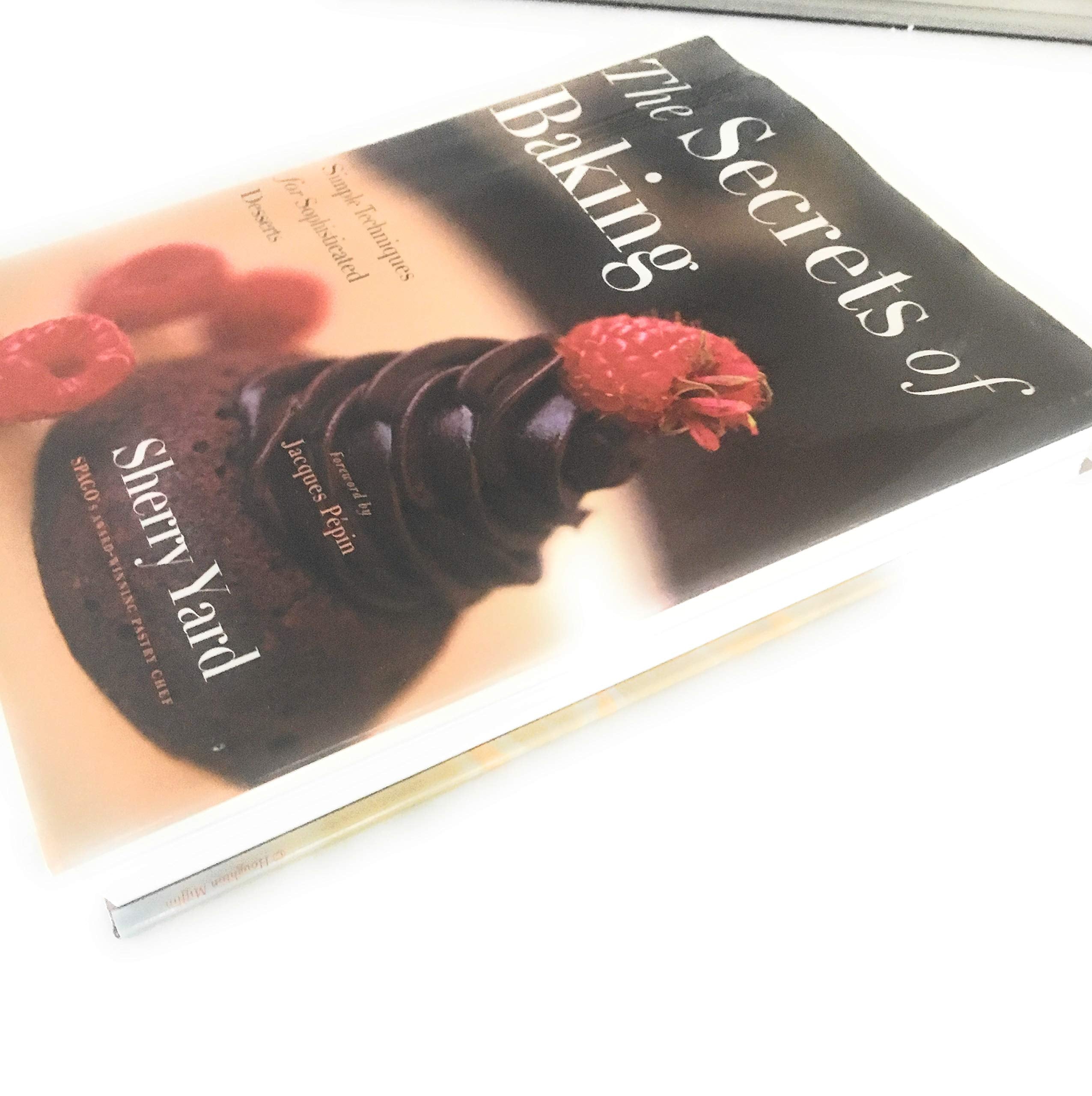 The Secrets of Baking: Simple Techniques for Sophisticated Desserts Leisure, Home & Garden
