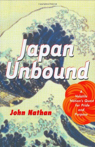 Japan Unbound: A Volatile Nation's Quest for Pride and Purpose General education