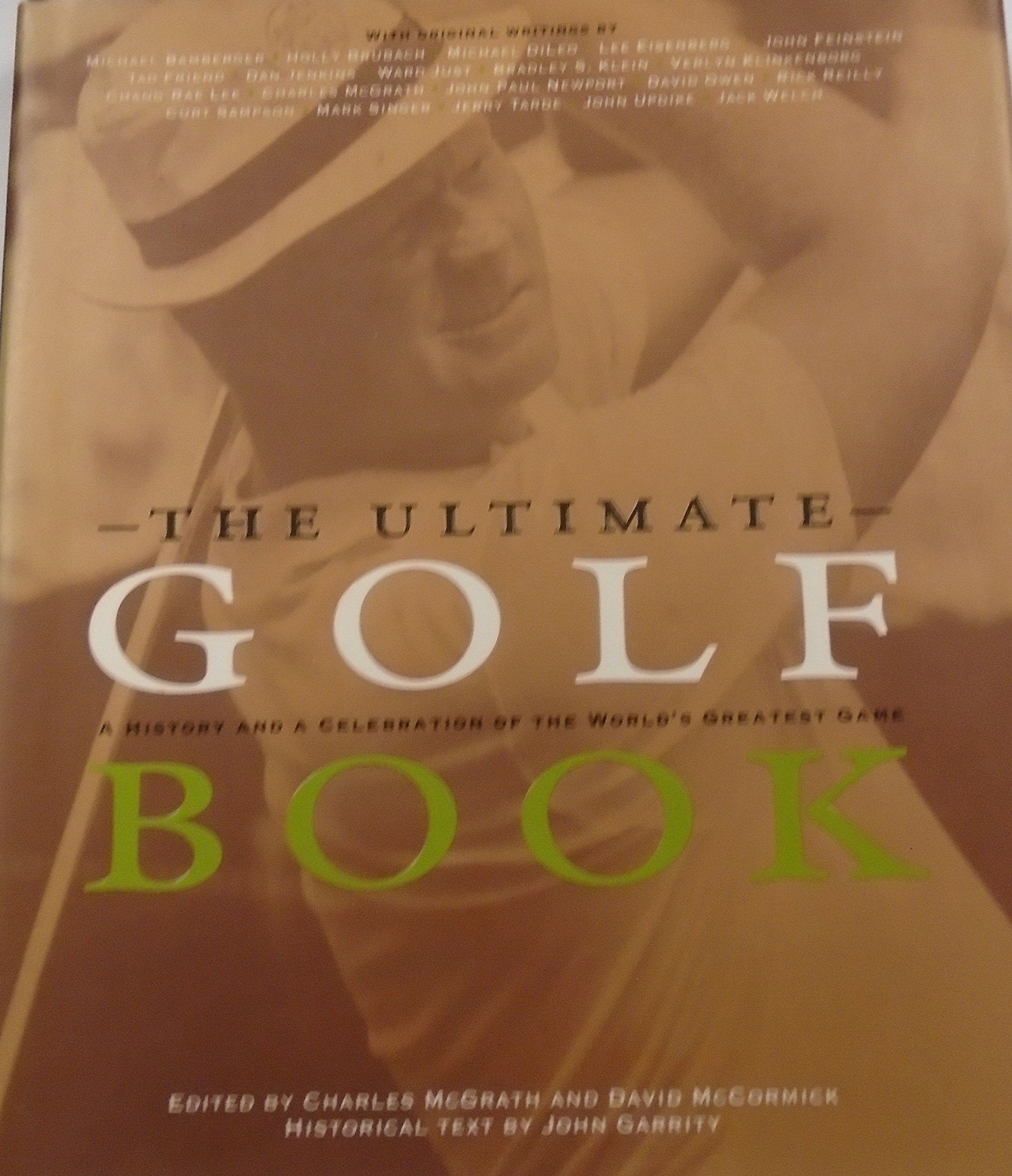 Ultimate Golf Book: A History and a Celebration of the World's Greatest Game: A History of the World's Greatest Game Leisure & Fun