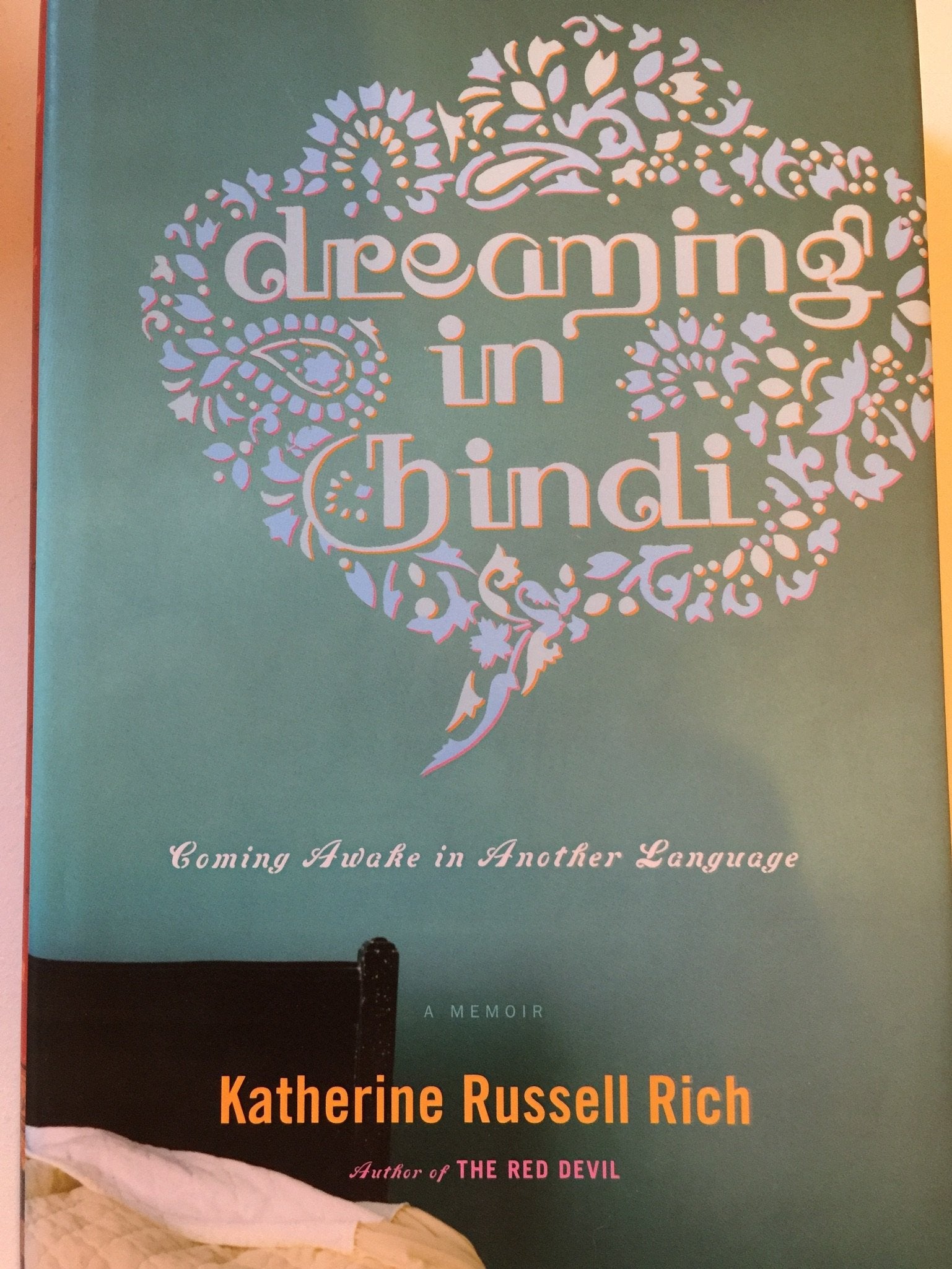 Dreaming in Hindi: Coming Awake in Another Language Memories