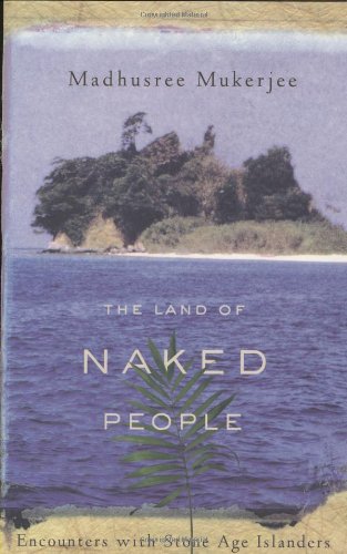 The Land of Naked People: Encounters with Stone Age Islanders Social Sciences