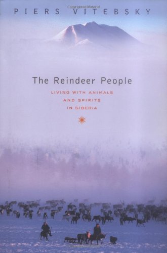 Reindeer People: Living with Animals and Spirits in Siberia Social Sciences