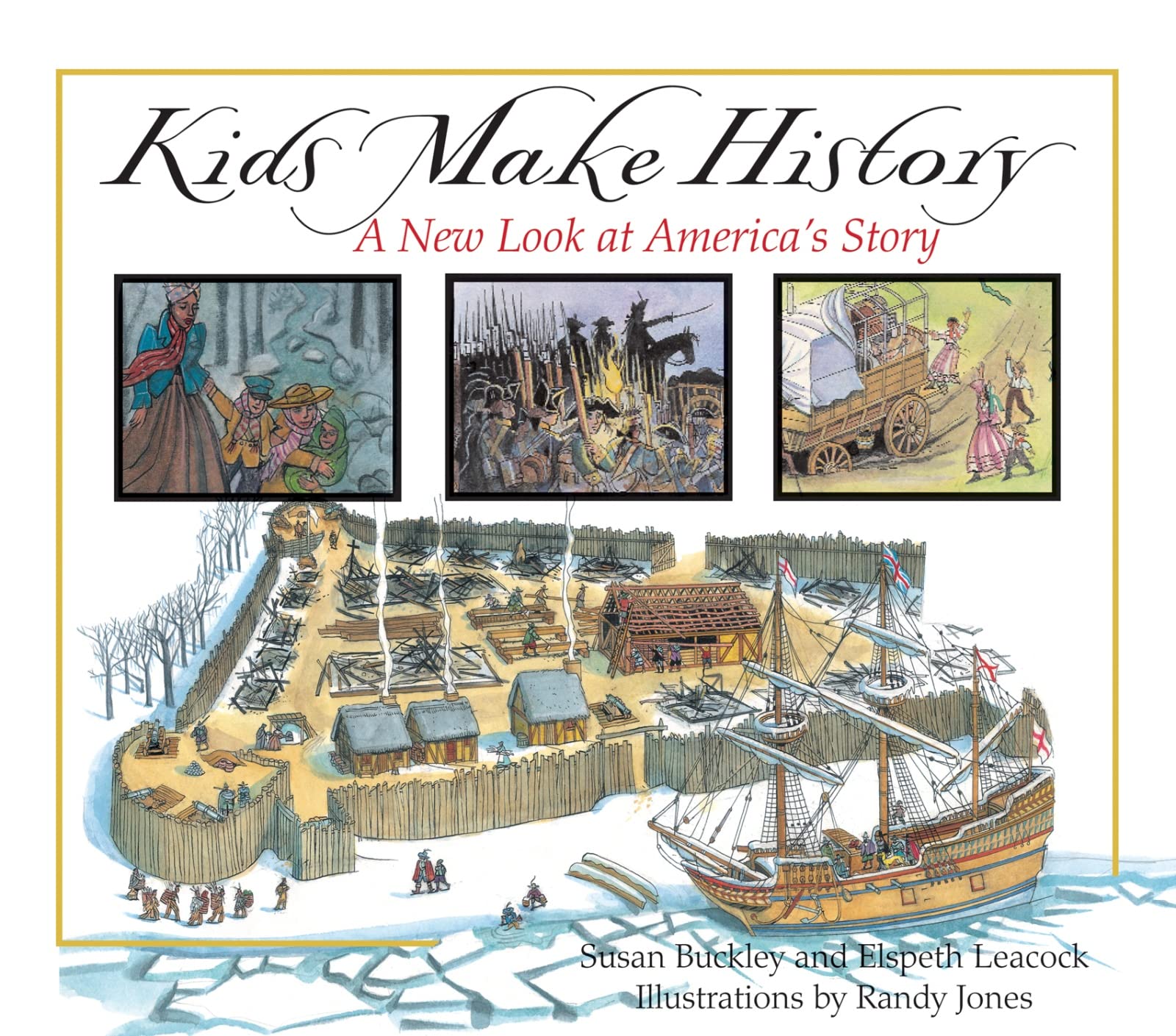 Kids Make History: A New Look at America's Story Parents & Children
