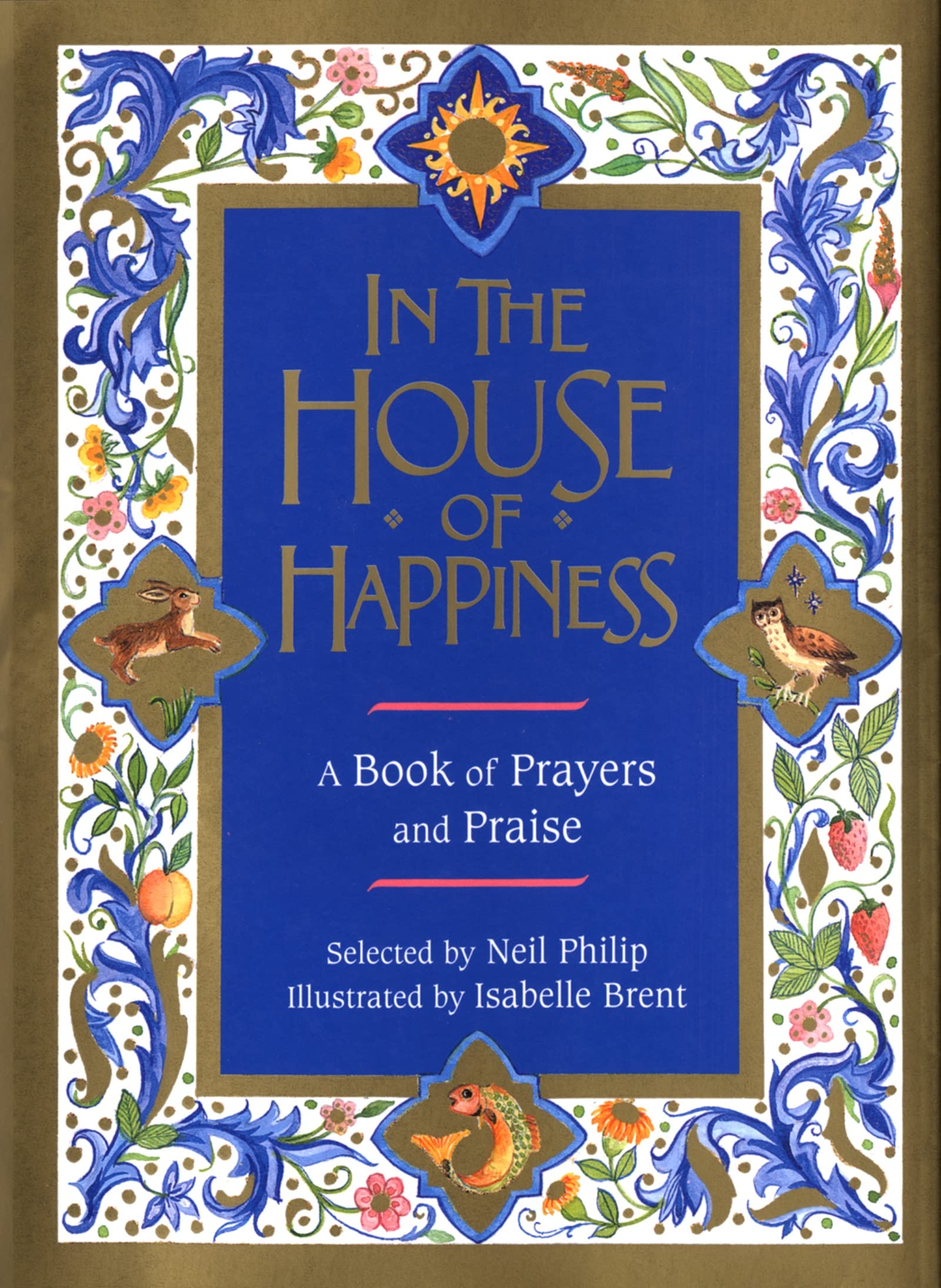 In the House of Happiness: A Book of Prayer and Praise book