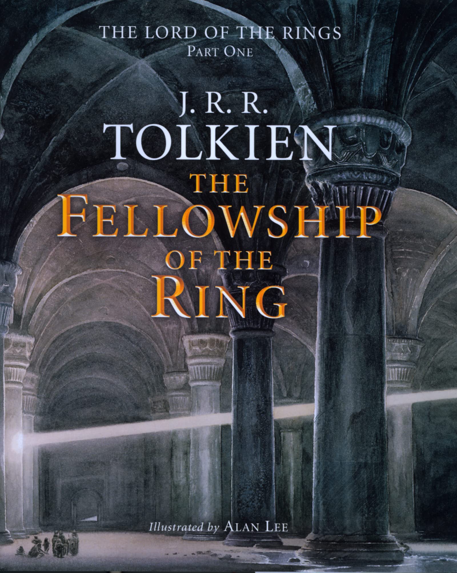 The Fellowship Of The Ring: Being the First Part of The Lord of the Rings Classics