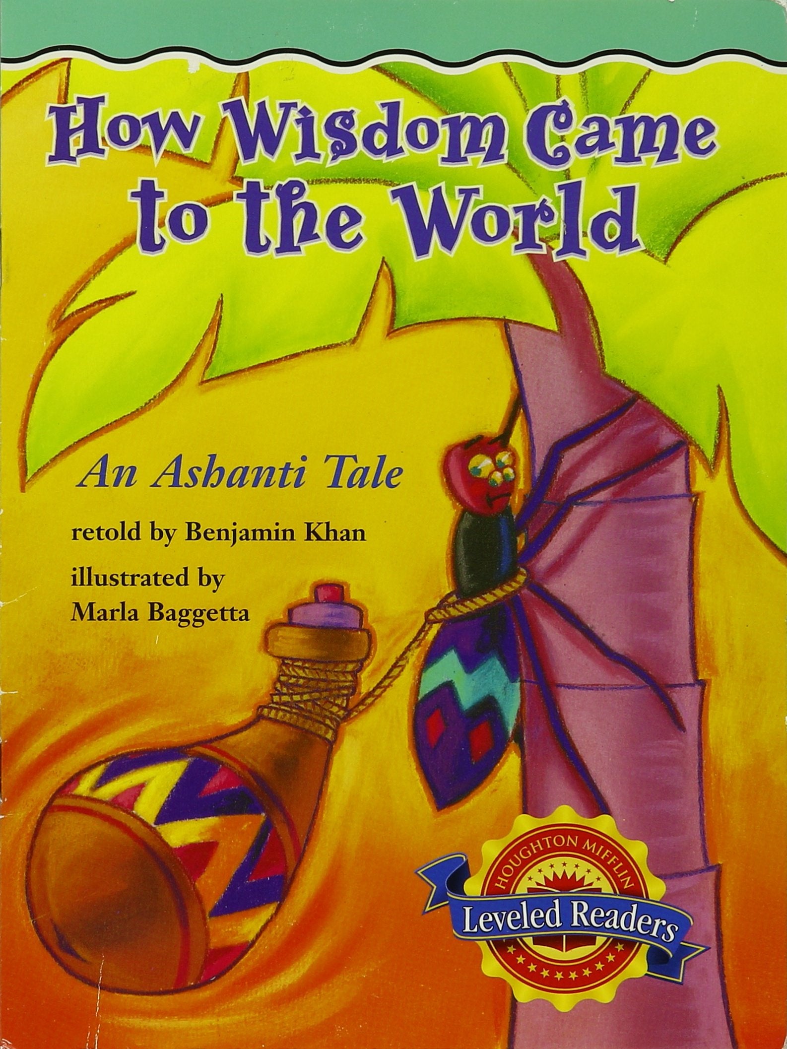 How Wisdom Came, Pourquoi Language Supplement 4.5.4: Houghton Mifflin Reading Leveled Readers book