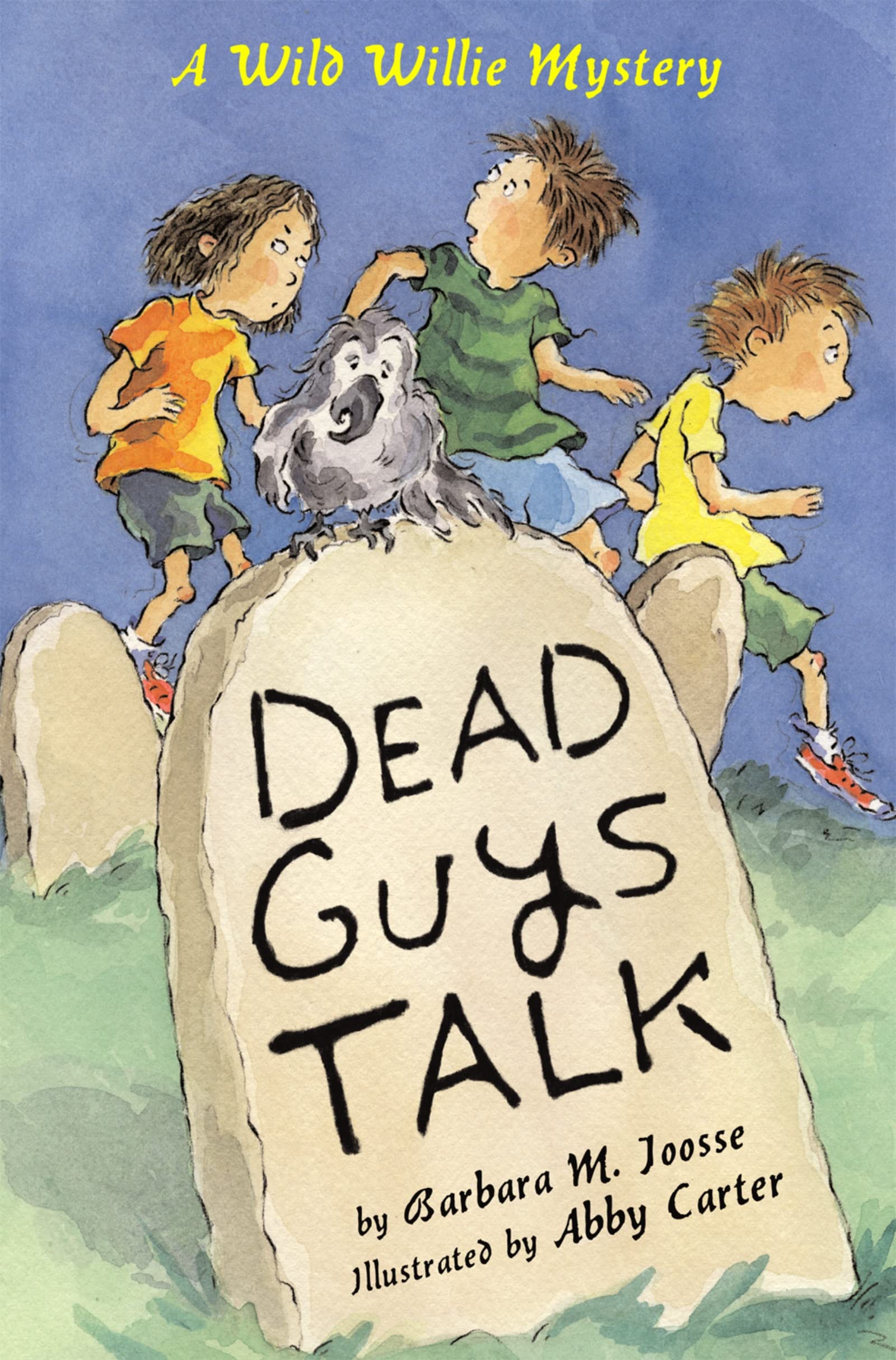 Dead Guys Talk: A Wild Willie Mystery Novels & Short Stories