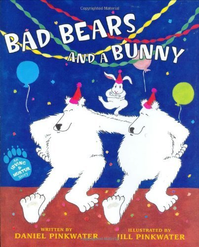 Bad Bears and a Bunny: An Irving and Muktuk Story Novels & Short Stories