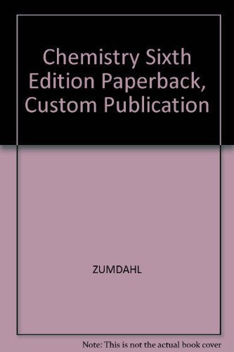 Chemistry Sixth Edition Paperback, Custom Publication Books