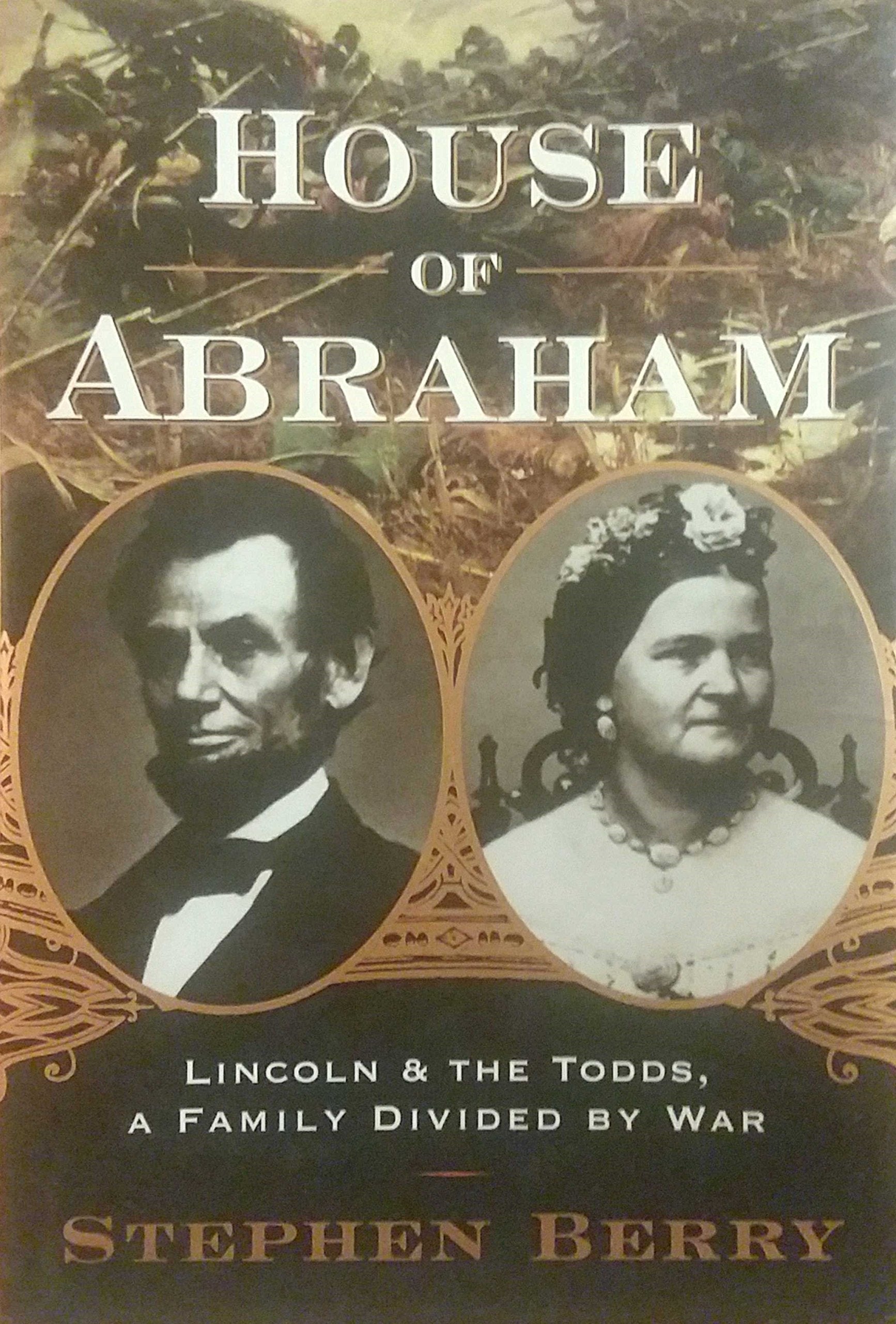 House of Abraham: Lincoln and the Todds, A Family Divided by War Memories