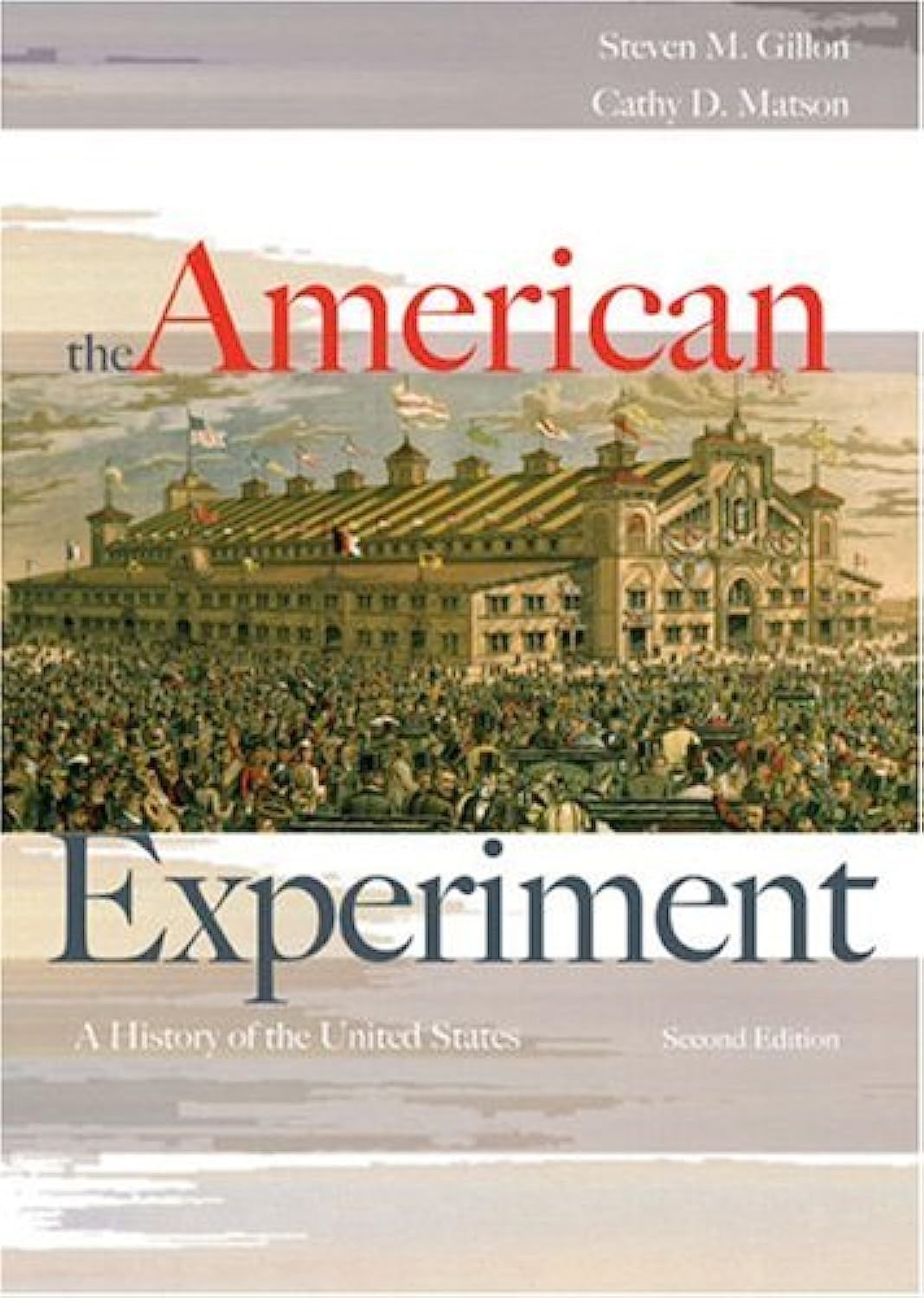 The American Experiment: a History of the United States: Complete Politics & History
