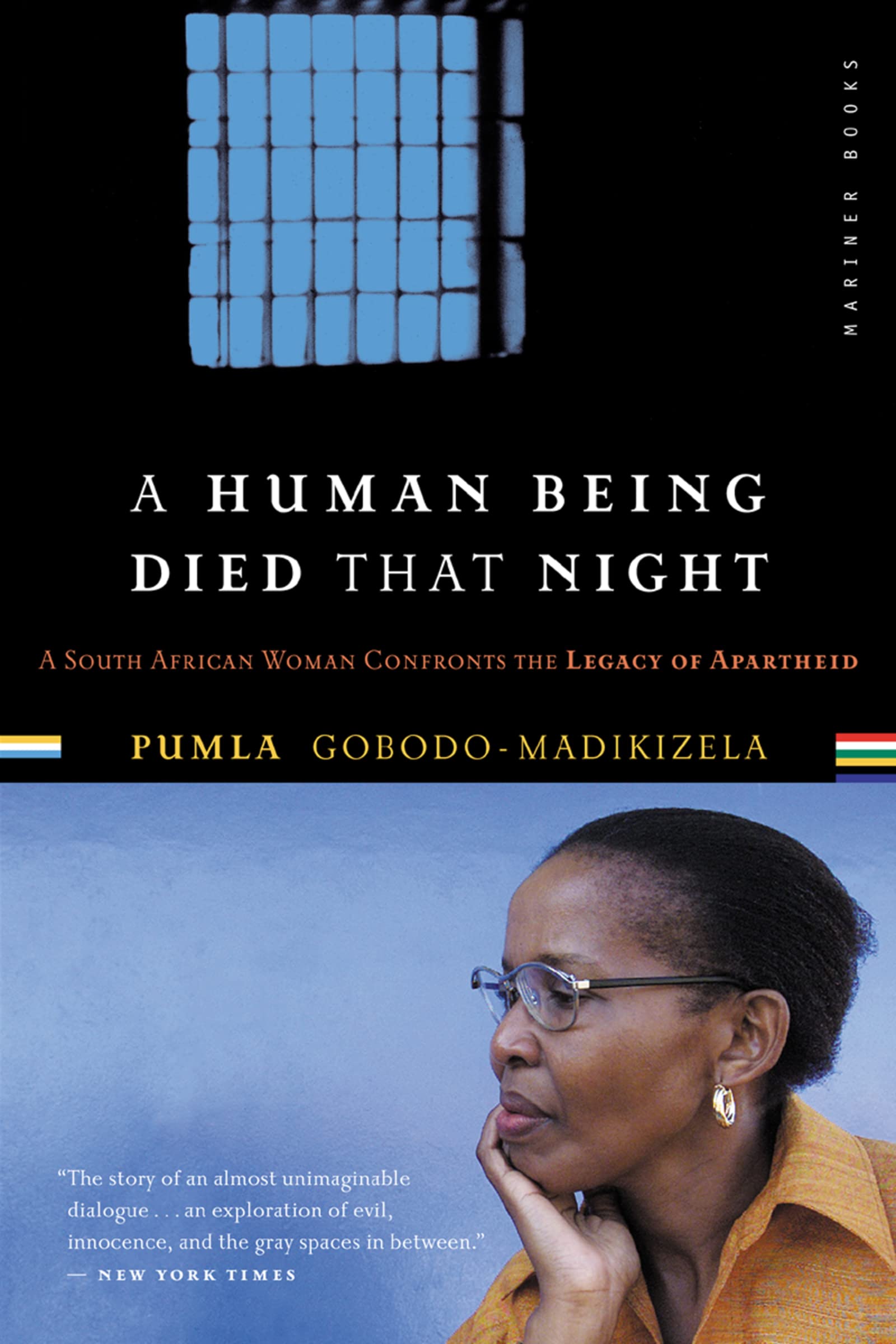 A Human Being Died That Night: A South African Woman Confronts the Legacy of Apartheid Law