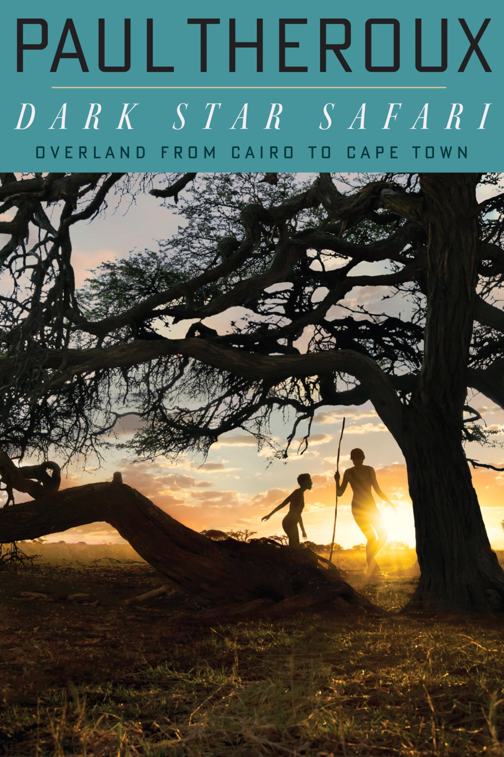 Dark Star Safari: Overland from Cairo to Capetown Social Sciences