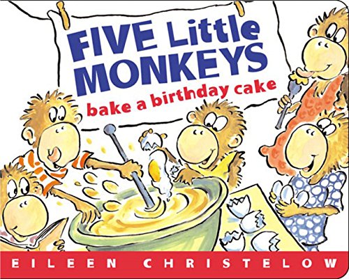 Five Little Monkeys Bake a Birthday Cake (A Five Little Monkeys Story) Non-fiction