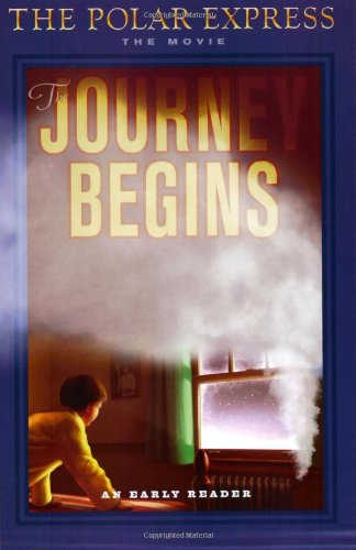 Polar Express: The Movie: The Journey Begins: An Early Reader book