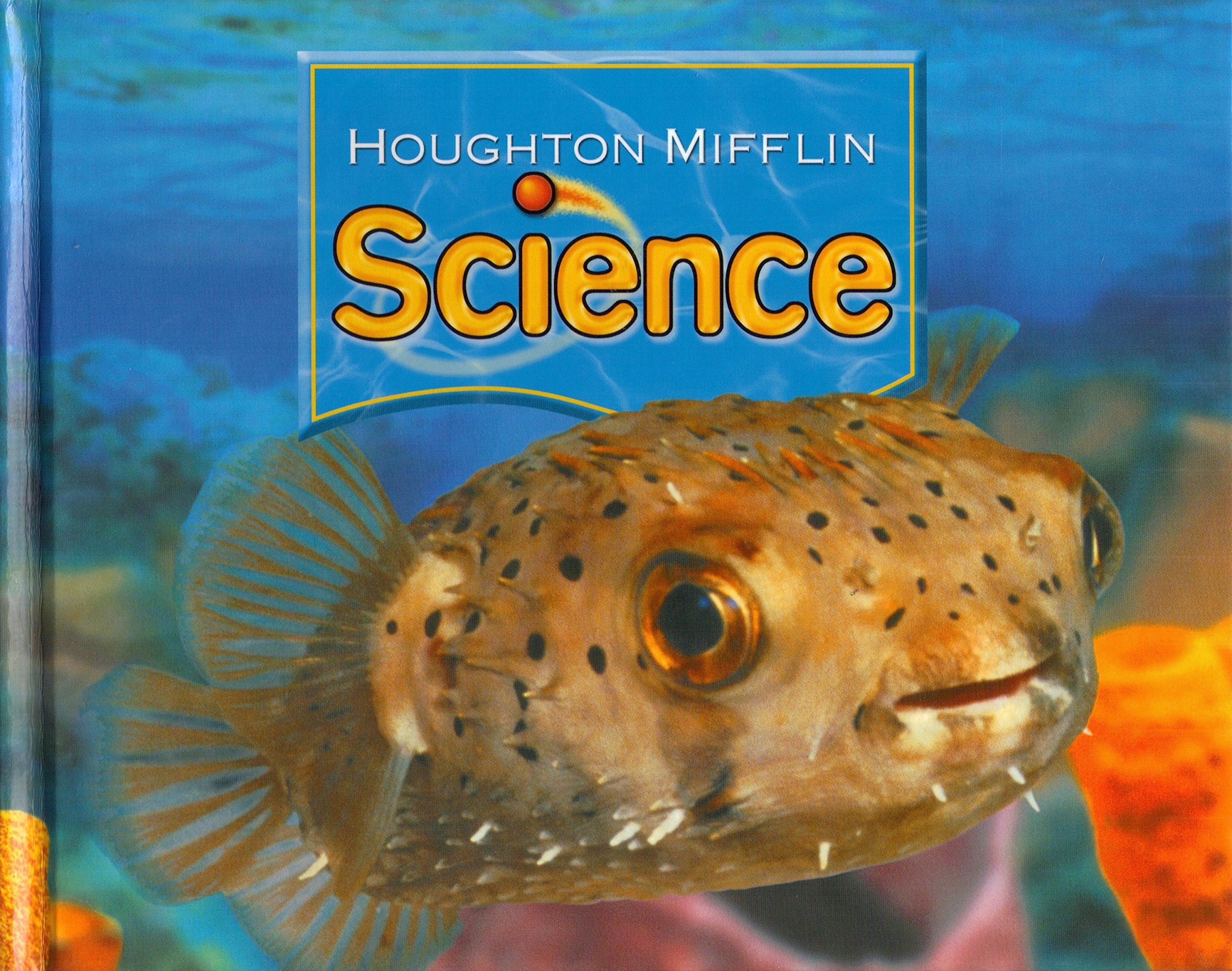 Houghton Mifflin Science: Student Edition Single Volume Level K 2007 General education