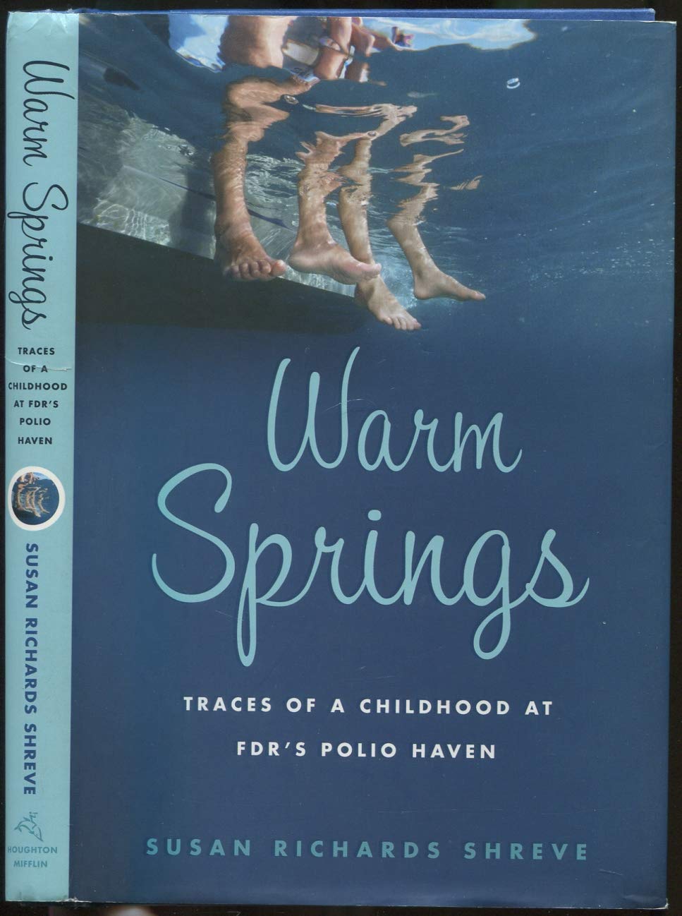 Warm Springs: Traces of a Childhood at FDR's Polio Haven Art & Literature