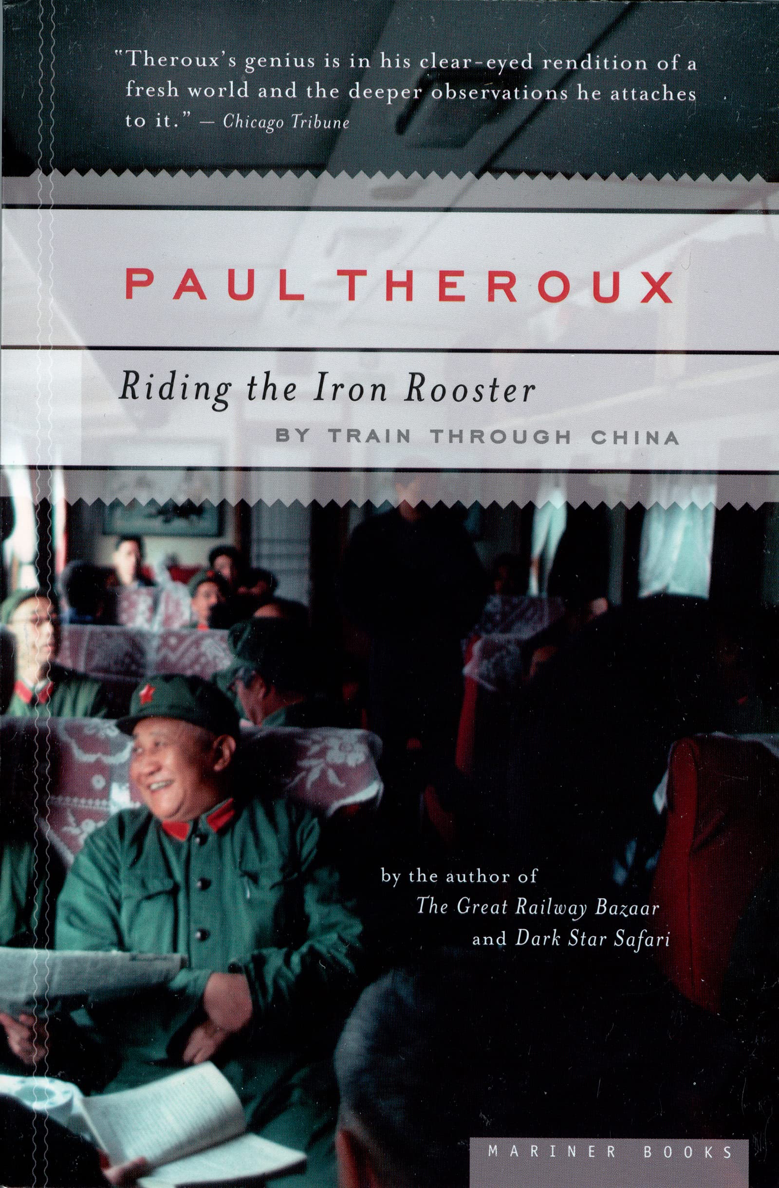 Riding the Iron Rooster: By Train Through China Travel