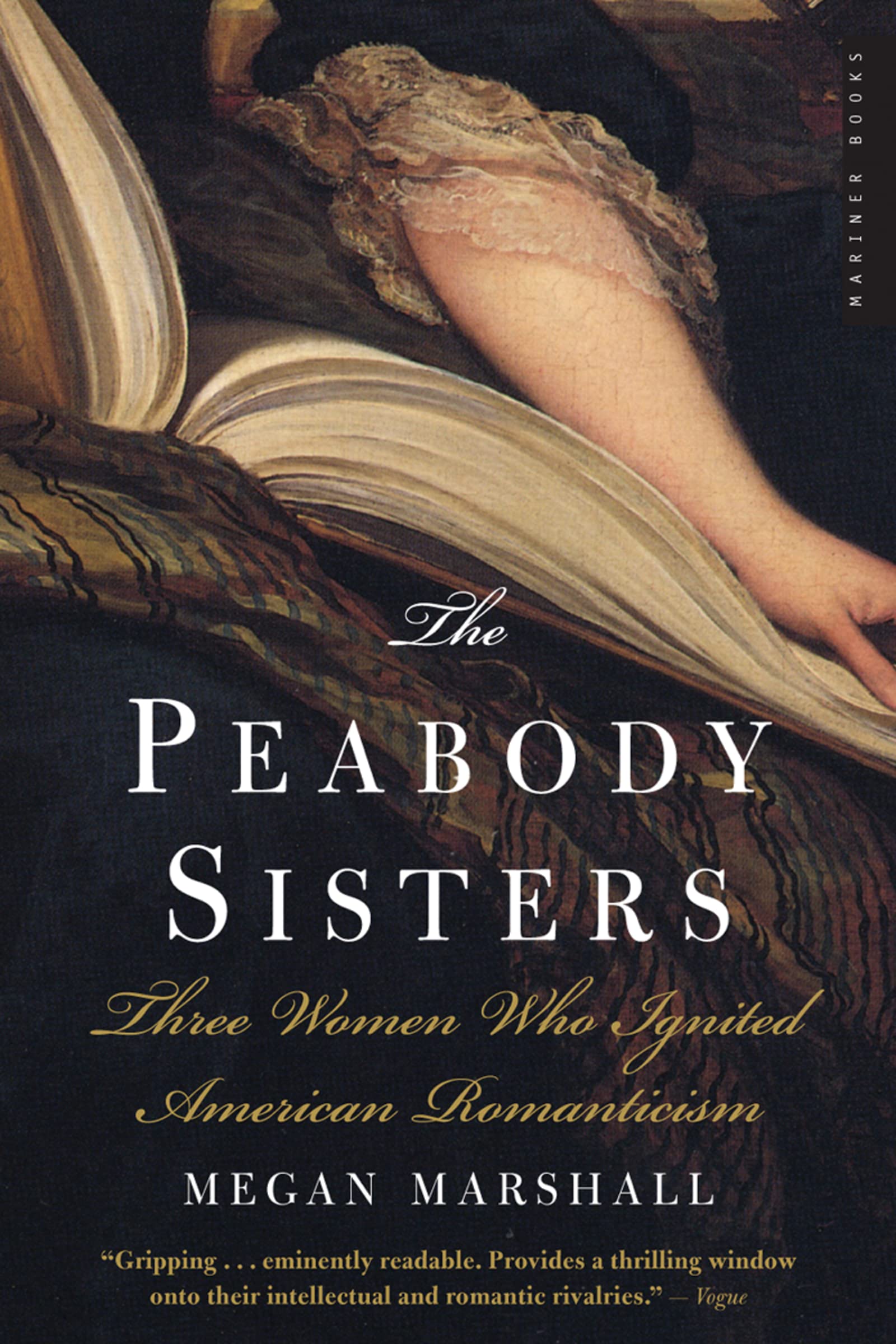 The Peabody Sisters: Three Women Who Ignited American Romanticism Essays & Short Stories