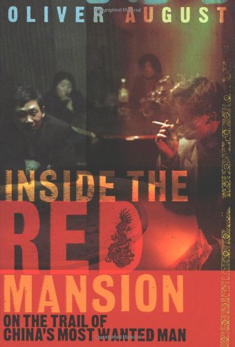 Inside the Red Mansion: On the Trail of China's Most Wanted Man book
