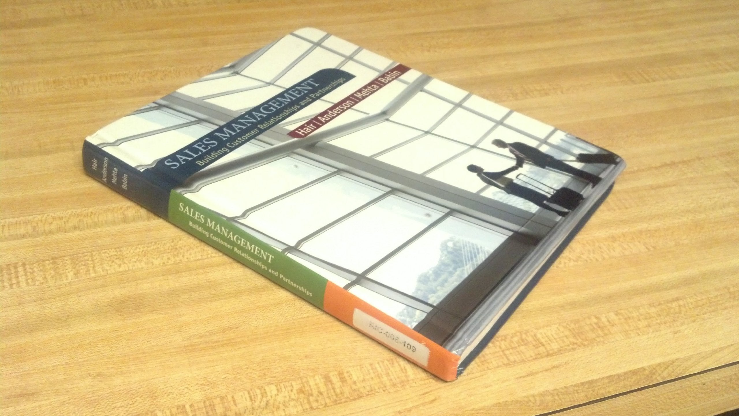 Sales Management: Building Customer Relationships and Partnerships: A Customer Relationship Approach Business, Finance & Career