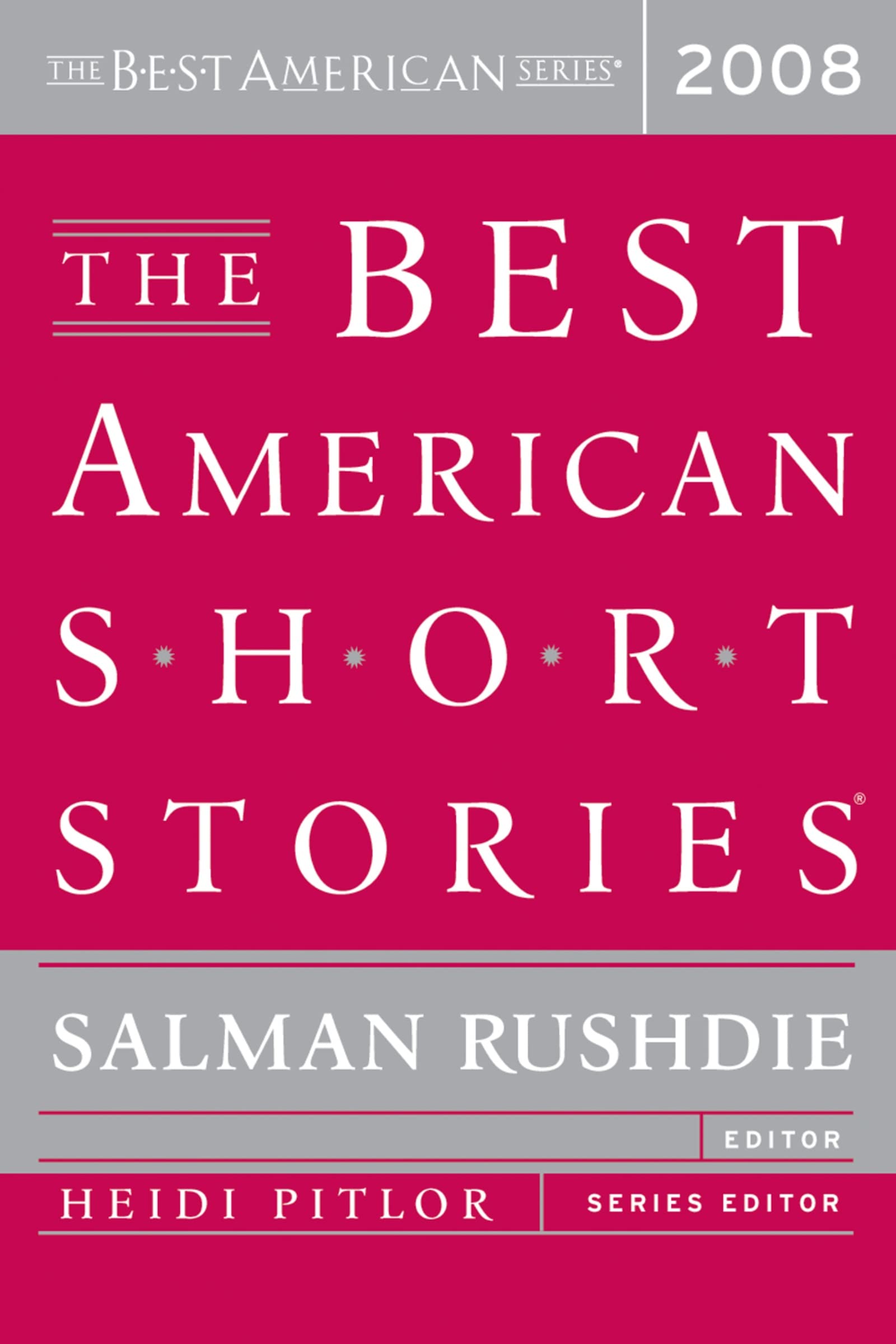 The Best American Short Stories 2008 Pa: Featuring Alice Munro, George Saunders, Tobias Wolff―Edited by Salman Rushdie (The Best American Series ®) Contemporary literature Books