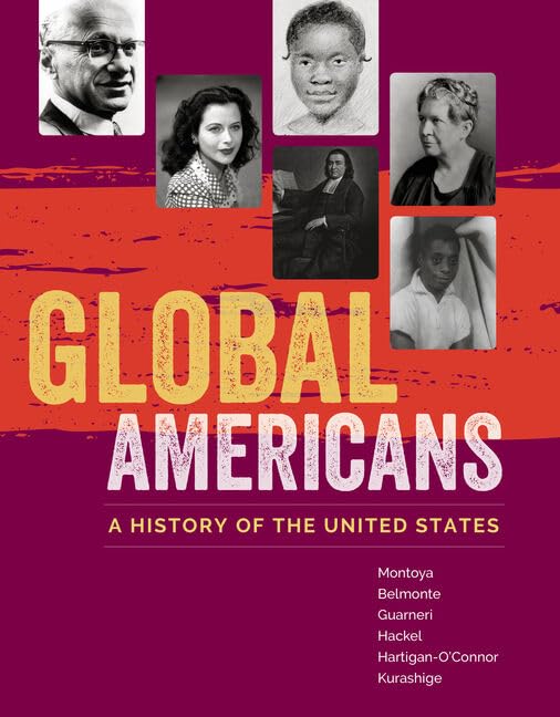 Global Americans: A History of the United States (Mindtap Course List) Politics & History