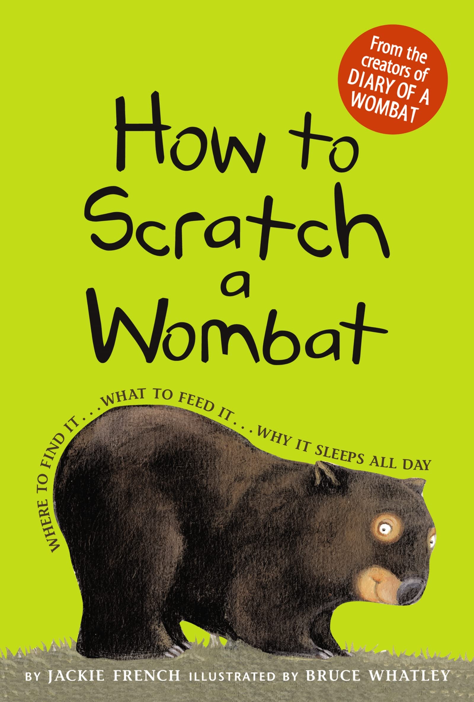 How to Scratch a Wombat: Where to Find It . . . What to Feed It . . . Why It Sleeps All Day Natural Sciences