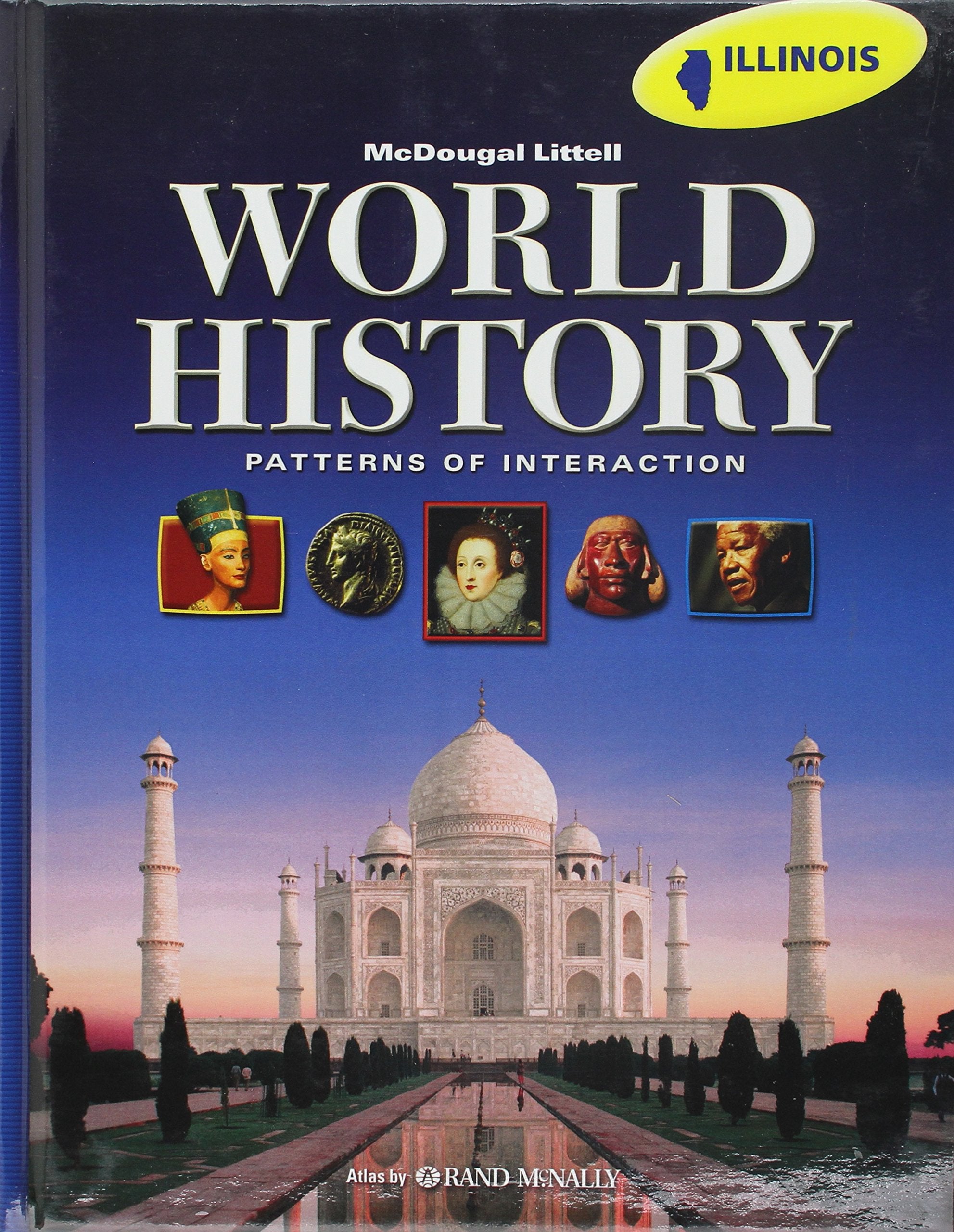 Holt McDougal World History: Patterns of Interaction (C) 2008: Student Edition 2008: Patterns of Interaction Illinois Education