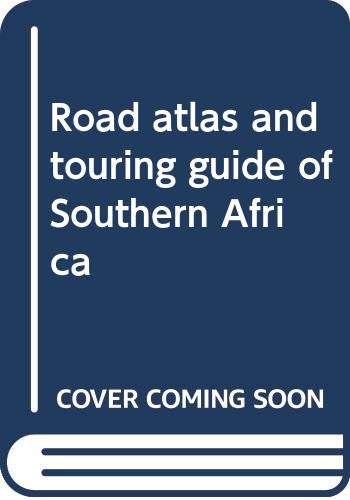 Road atlas and touring guide of Southern Africa Books