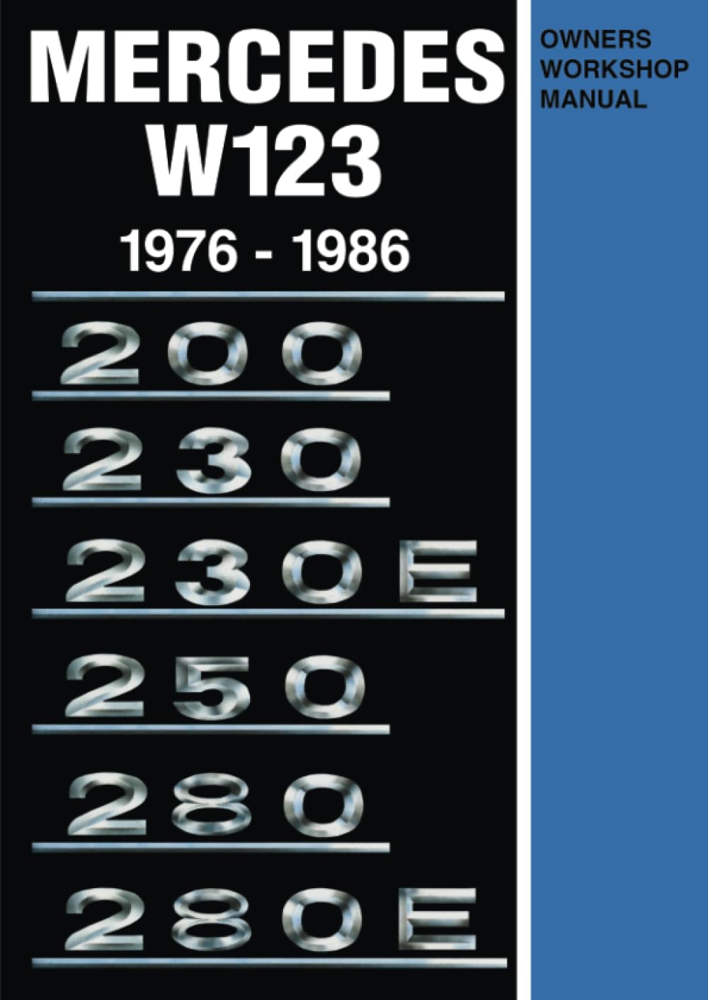 Mercedes W123 Owners Workshop Manual 1976-1986: Owners Workshop Manual book