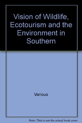 Vision of Wildlife, Ecotourism and the Environment in Southern Books