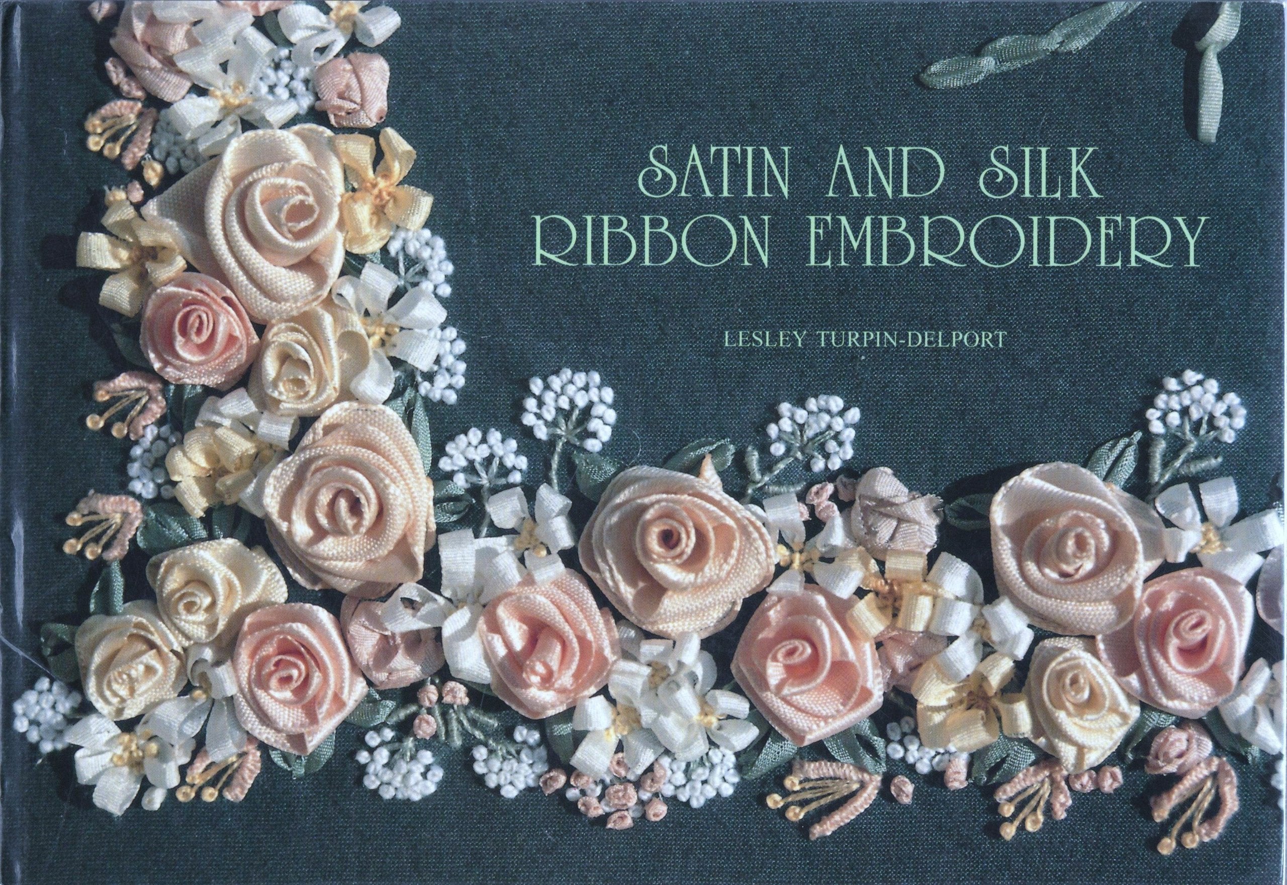 Satin and Silk Ribbon Embroidery book