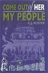 Come Out of Her My People by Dr C J Koster book