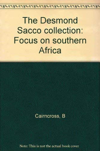 The Desmond Sacco collection: Focus on southern Africa book