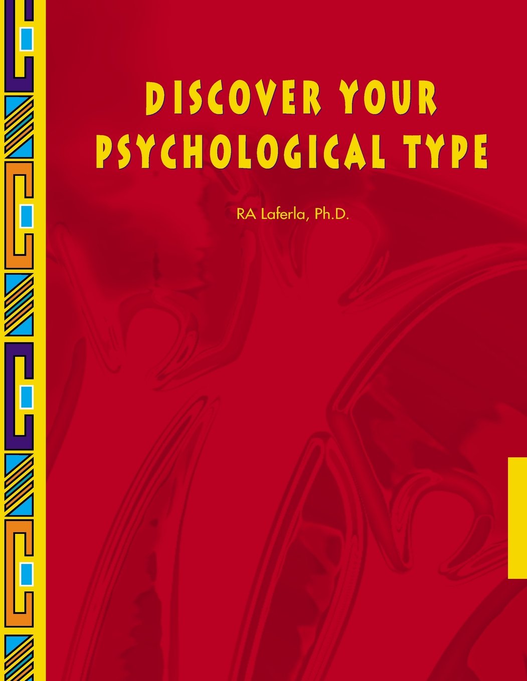 Discover Your Psychological Type: Establish your Psychological Type, including your general characteristics, how you relate to others, and your counterproductive tendencies. Business, Finance & Career