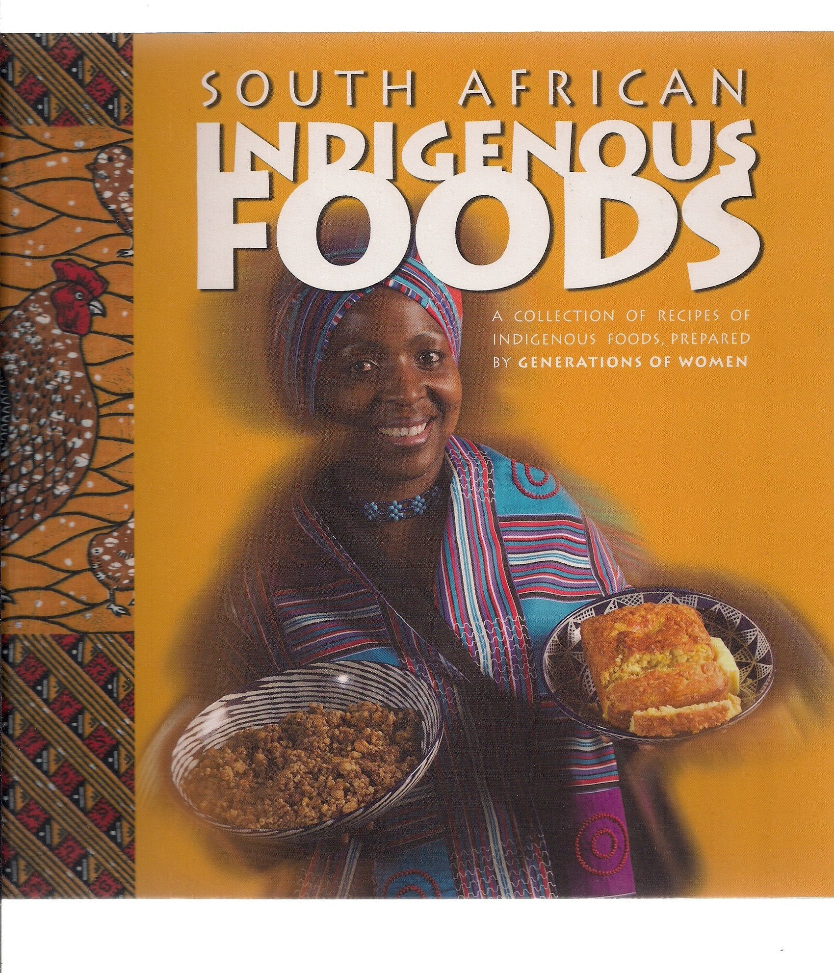 South African Indigenous Foods: A Collection of Recipes of Indigenous Foods Leisure, Home & Garden