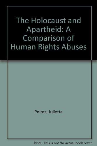 The Holocaust and Apartheid: A Comparison of Human Rights Abuses Social Sciences