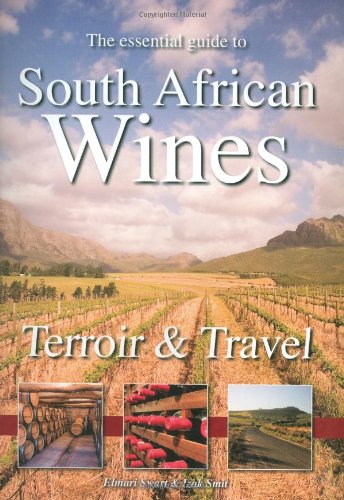 The Essential Guide to South African Wines Travel