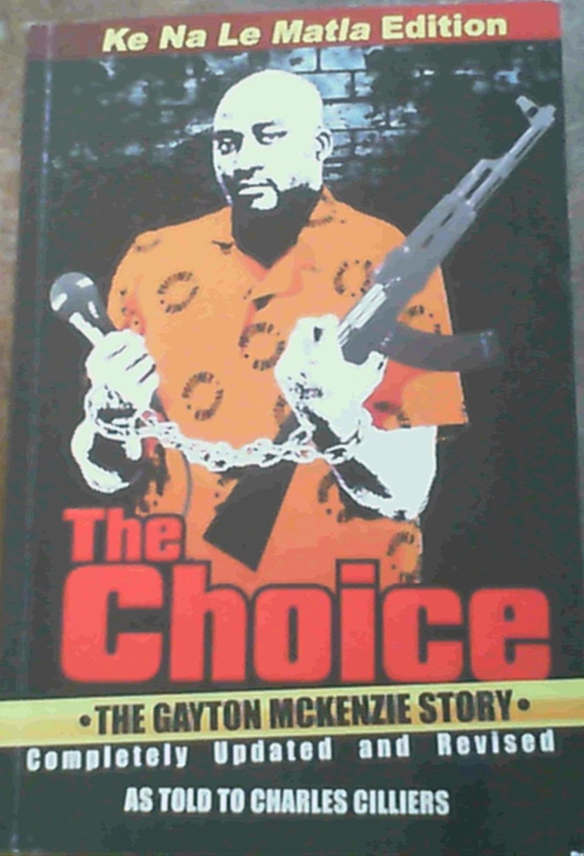 Choice, The: The Gayton McKenzie Story Books