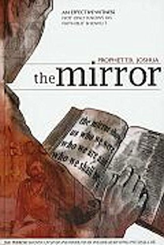 The Mirror - An Effective Witness Not Only Knows His Faith But Shows Us Who We Are and Who We Shall Be Books
