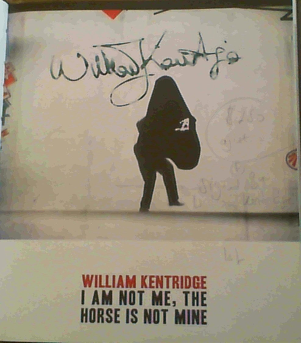 William Kentridge: I am not me, the horse is not mine Books